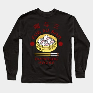 Fuk Yu San Dumpling House Long Sleeve T-Shirt